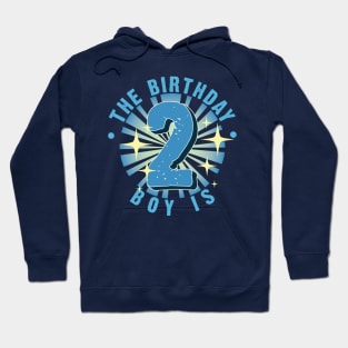 The Birthday Boy is 2 Hoodie